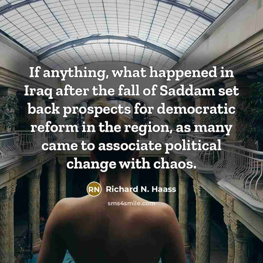 “If anything, what happened in Iraq after the fall of…” quote by Richard N. Haass