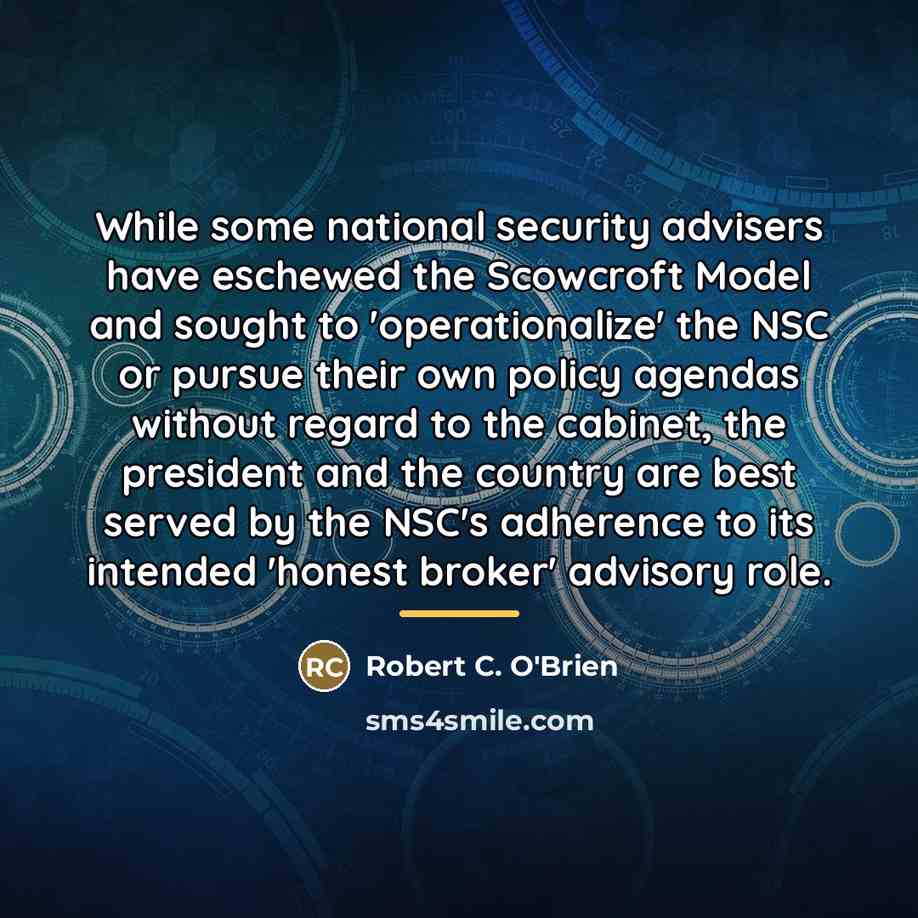 “While some national security advisers have eschewed the Scowcroft Model…” quote by Robert C. O'Brien