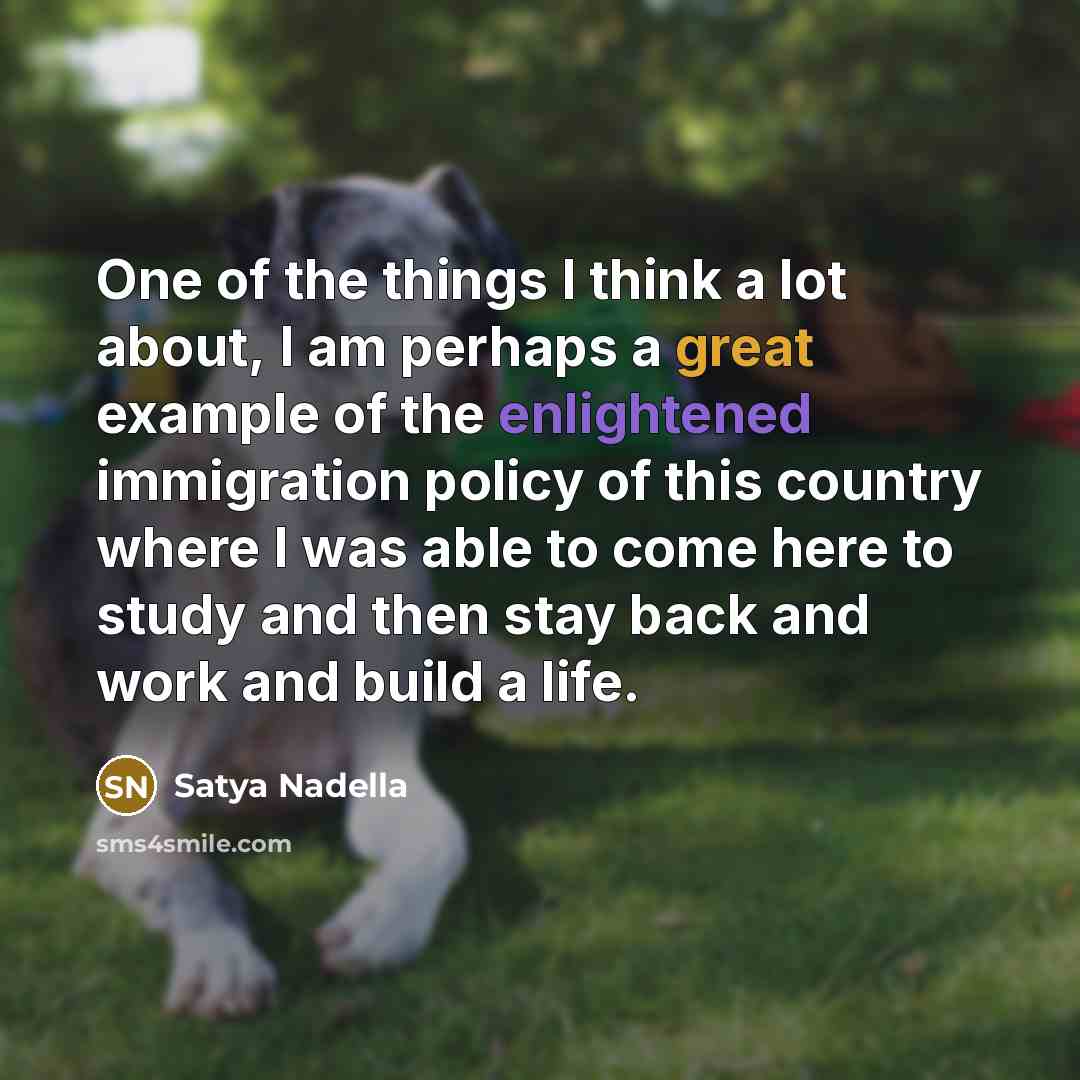 “One of the things I think a lot about, I…” quote by Satya Nadella
