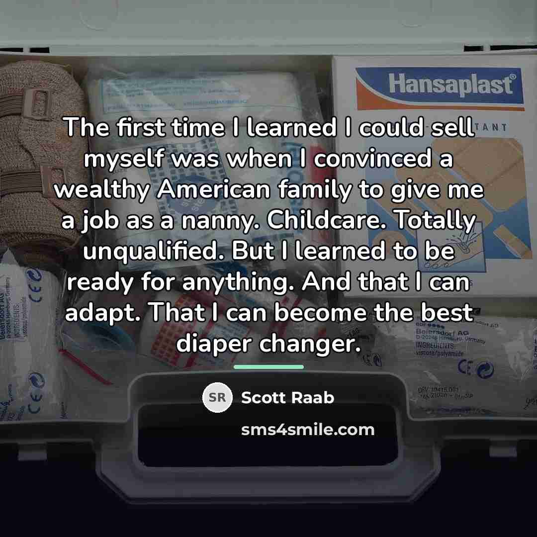 “The first time I learned I could sell myself was…” quote by Scott Raab