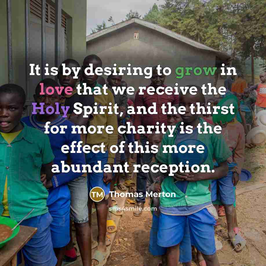 “It is by desiring to grow in love that we…” quote by Thomas Merton