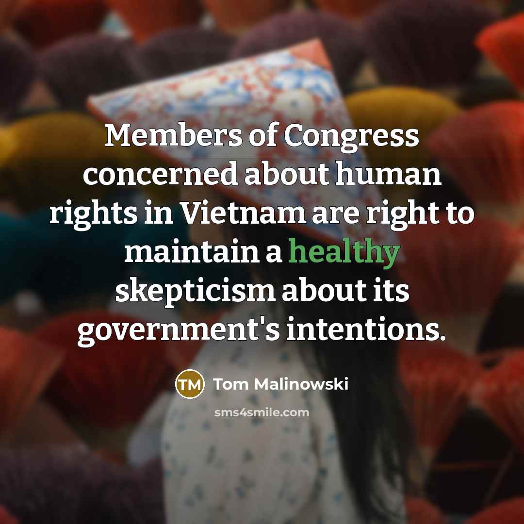 “Members of Congress concerned about human rights in Vietnam are…” quote by Tom Malinowski