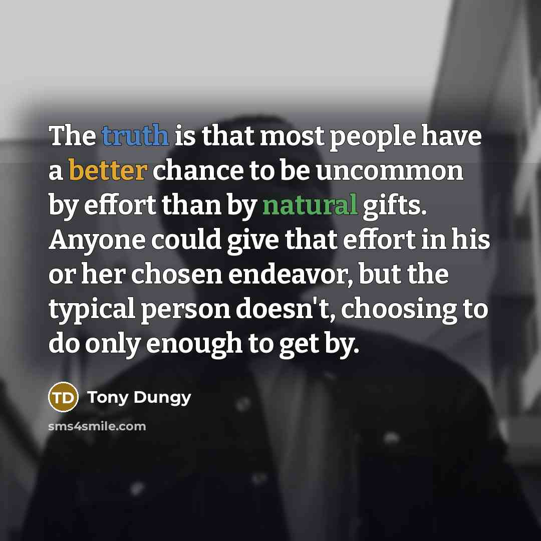 “The truth is that most people have a better chance…” quote by Tony Dungy