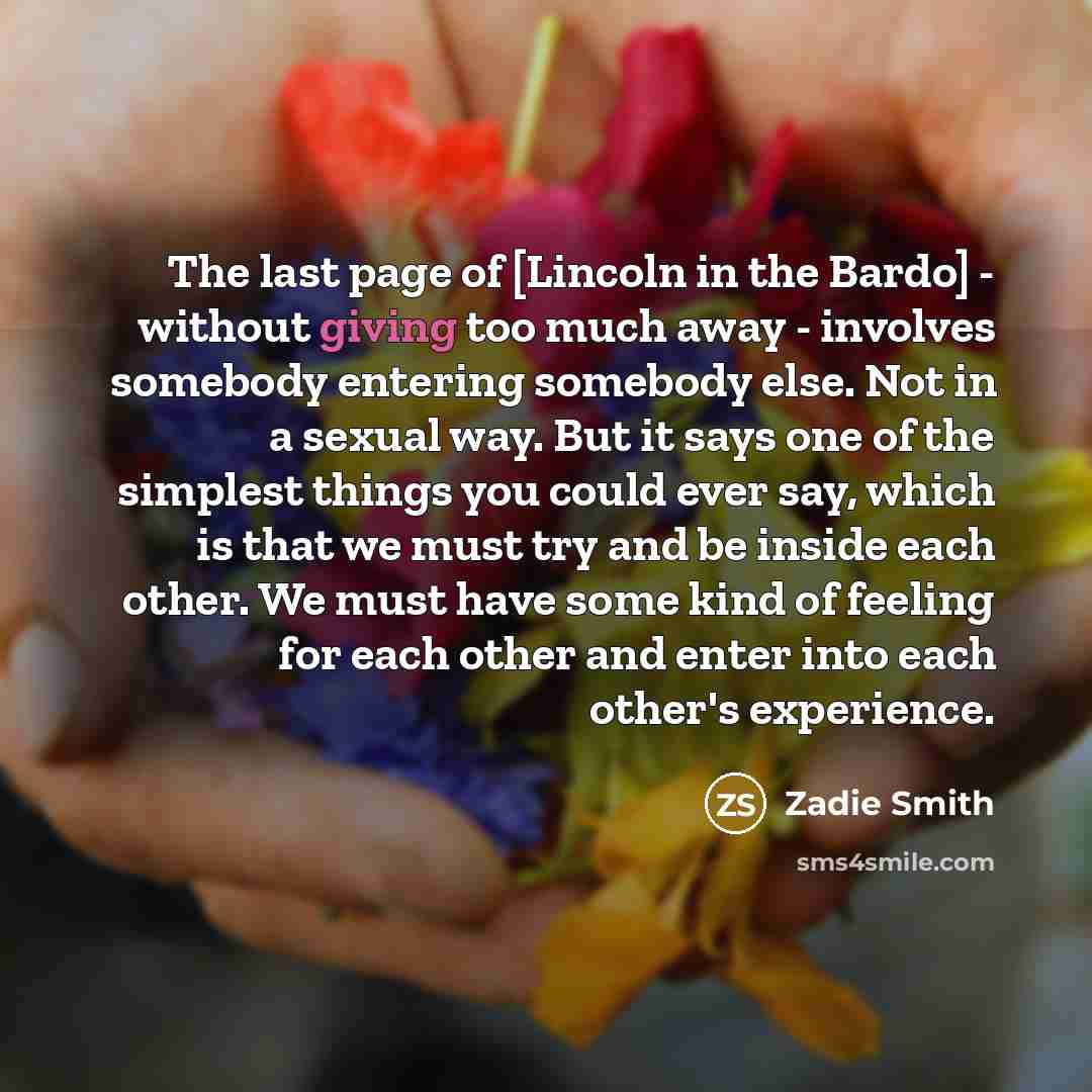 “The last page of [Lincoln in the Bardo] - without…” quote by Zadie Smith