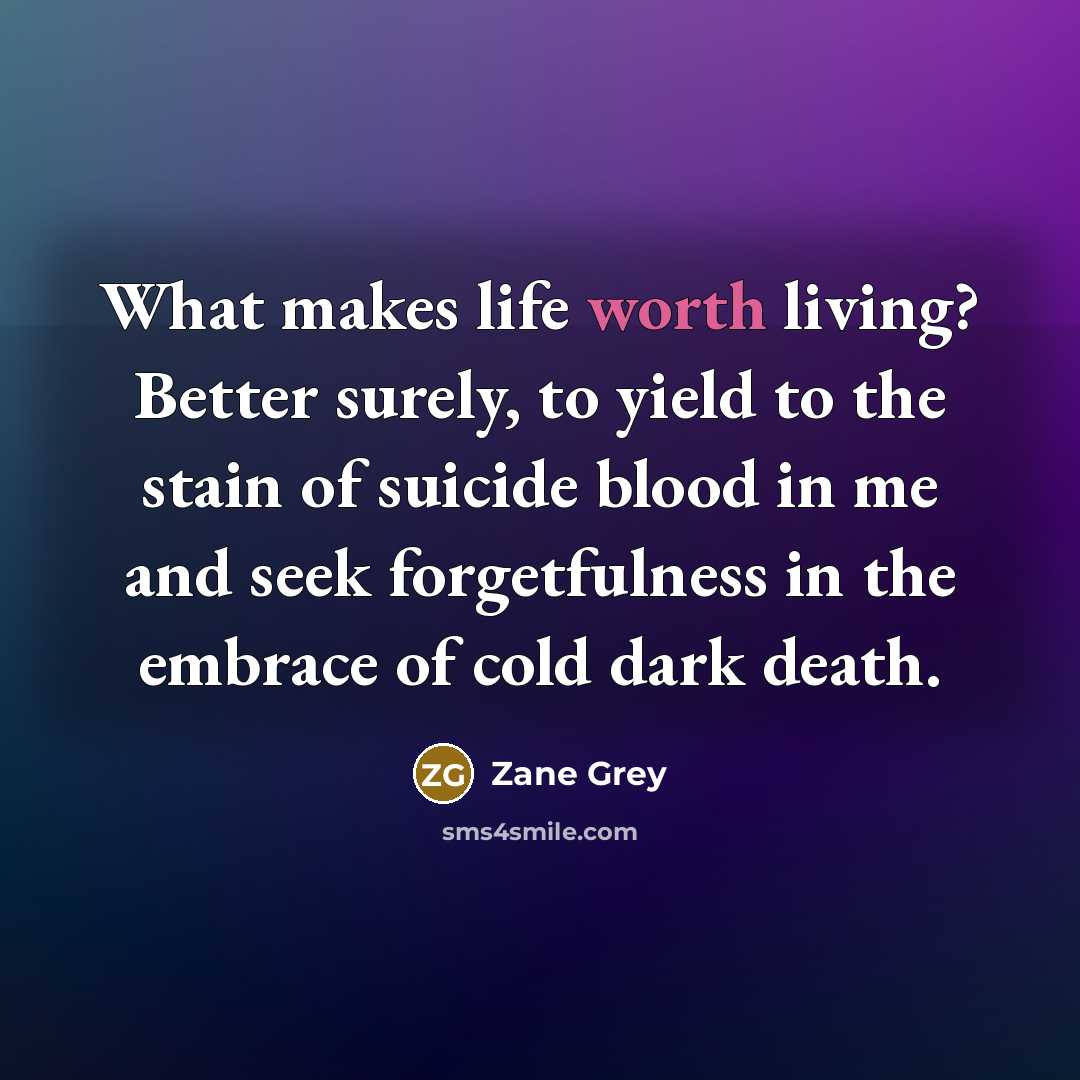 “What makes life worth living? Better surely, to yield to…” quote by Zane Grey