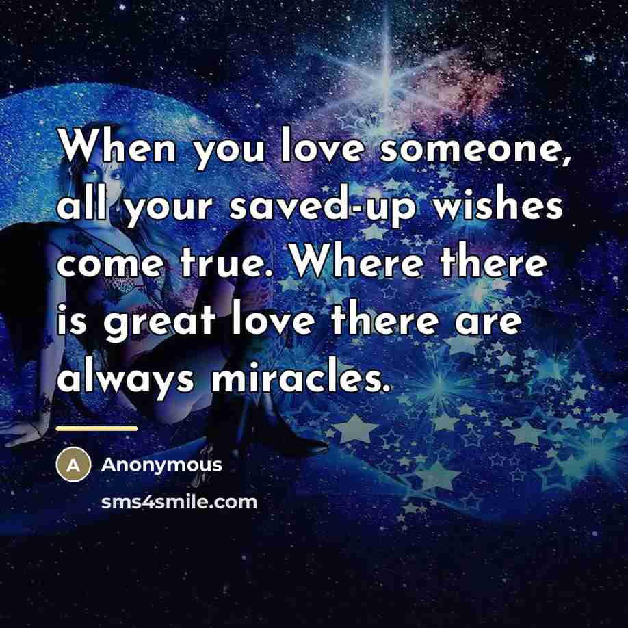 “When you love someone, all your saved-up wishes come true.…” quote by Anonymous
