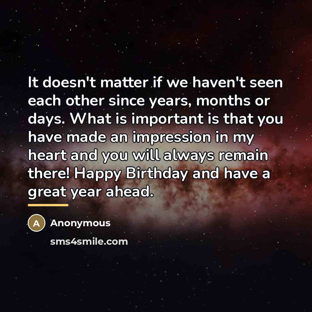 “It doesn't matter if we haven't seen each other since…” quote by Anonymous