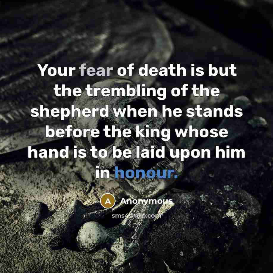 “Your fear of death is but the trembling of the…” quote by Anonymous