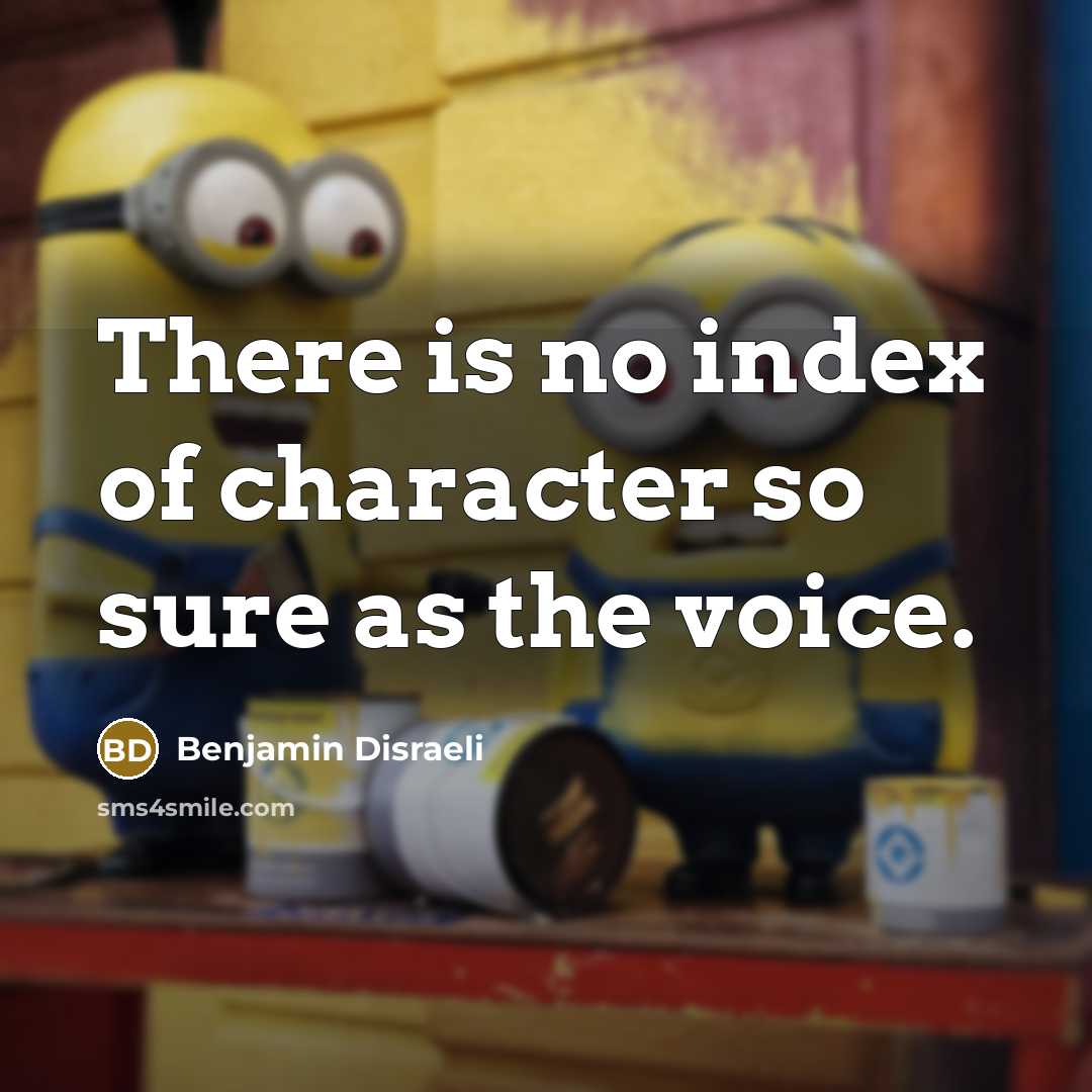 “There is no index of character so sure as the…” quote by Benjamin Disraeli