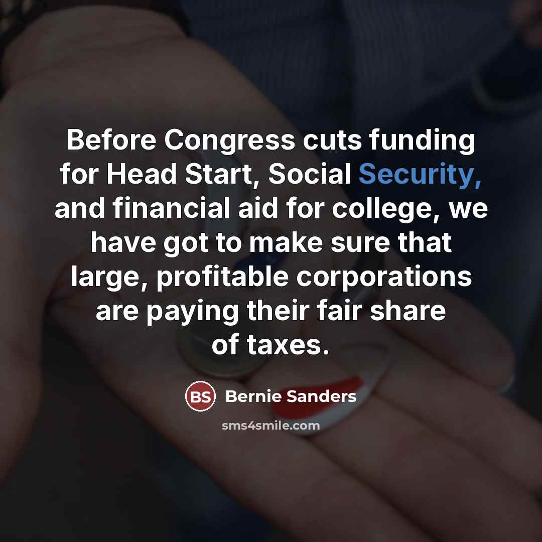 “Before Congress cuts funding for Head Start, Social Security, and…” quote by Bernie Sanders