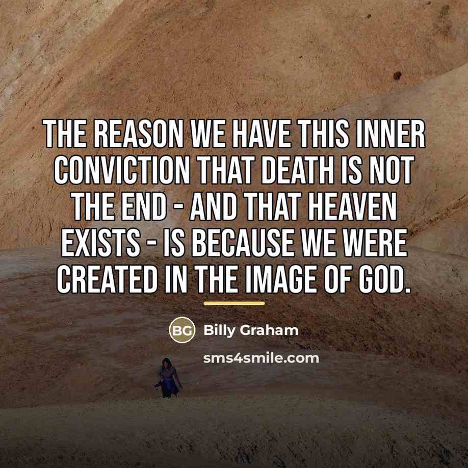 “The reason we have this inner conviction that death is…” quote by Billy Graham