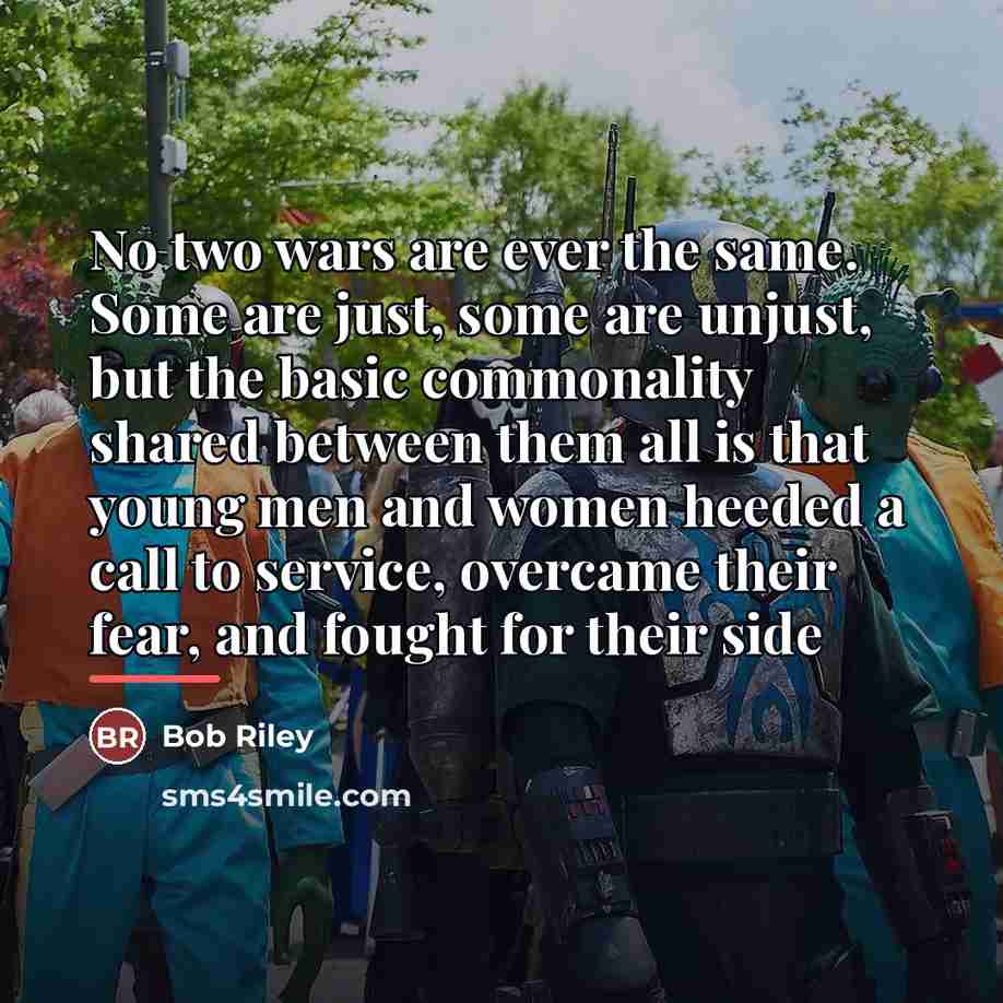“No two wars are ever the same. Some are just,…” quote by Bob Riley