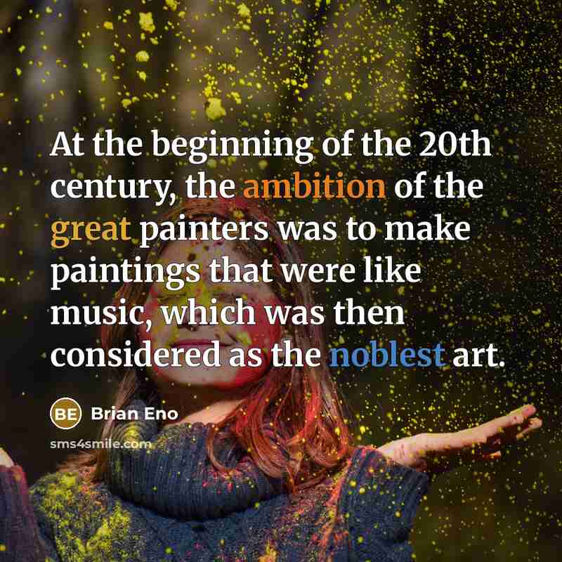 “At the beginning of the 20th century, the ambition of…” quote by Brian Eno