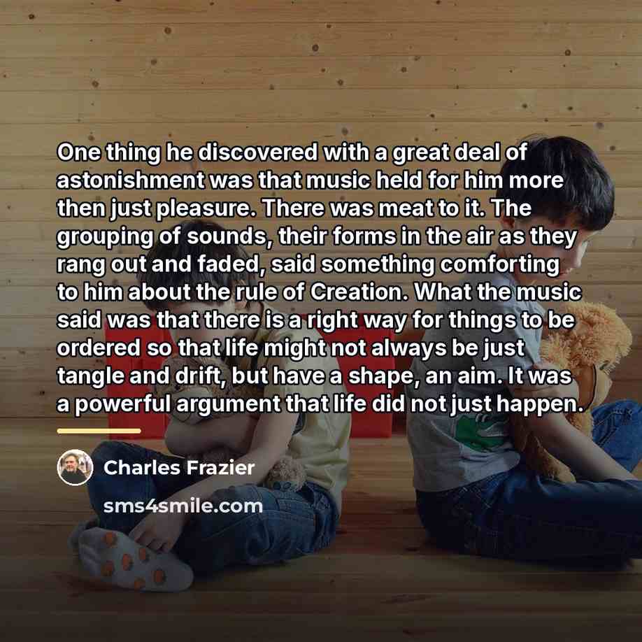 “One thing he discovered with a great deal of astonishment…” quote by Charles Frazier