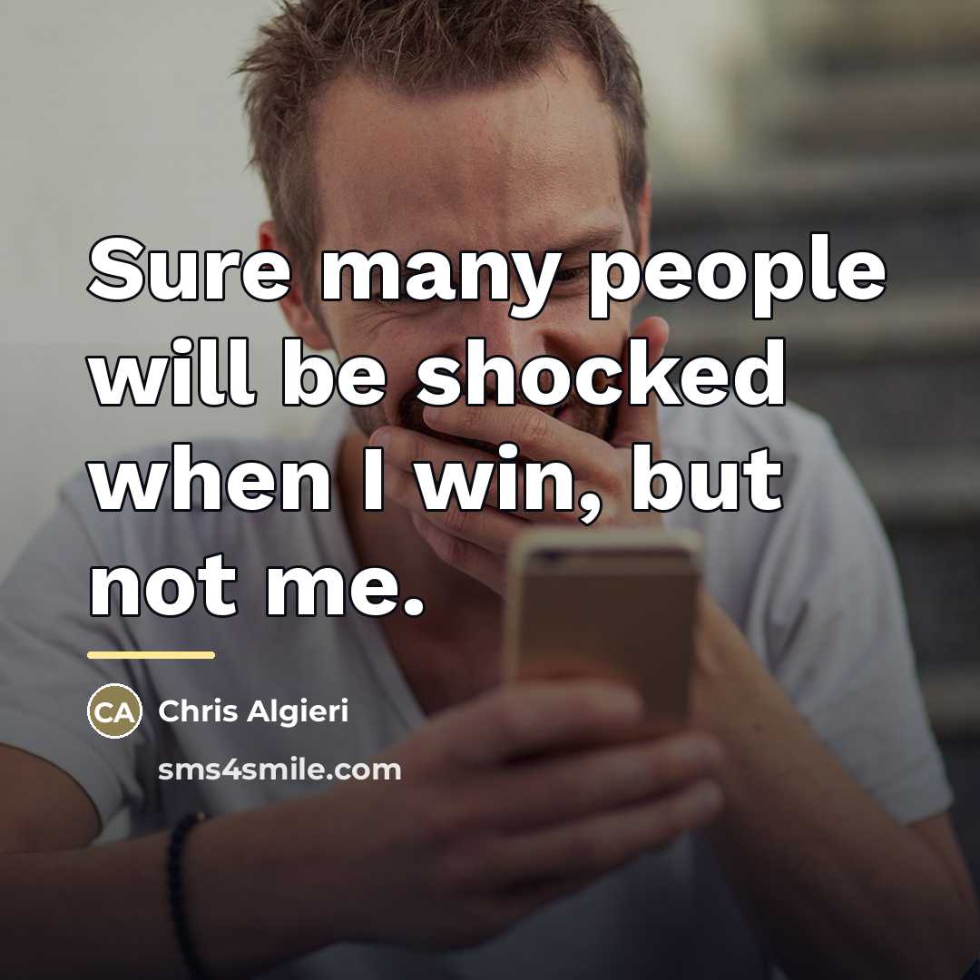 “Sure many people will be shocked when I win, but…” quote by Chris Algieri