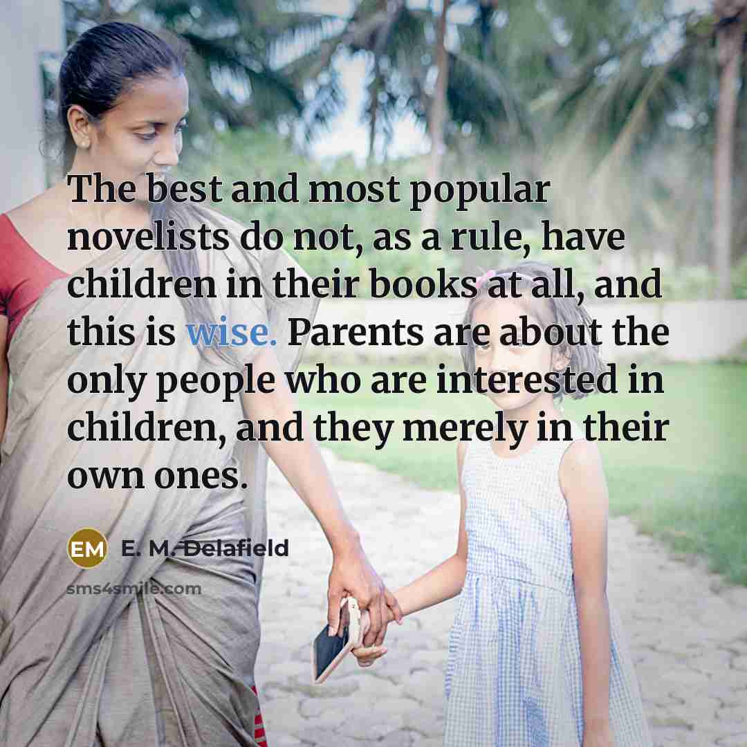 “The best and most popular novelists do not, as a…” quote by E. M. Delafield
