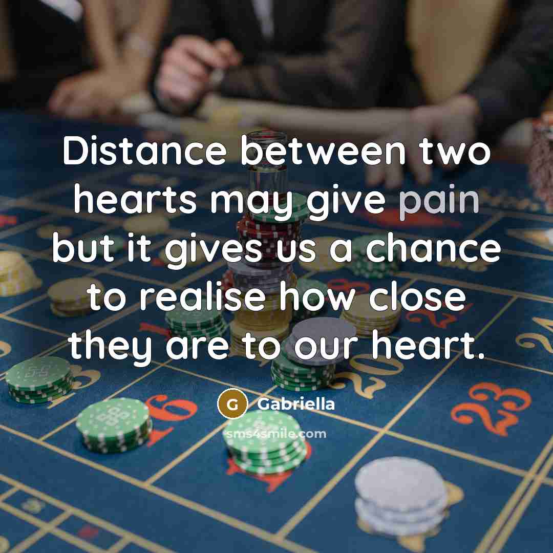 “Distance between two hearts may give pain but it gives…” quote by Gabriella