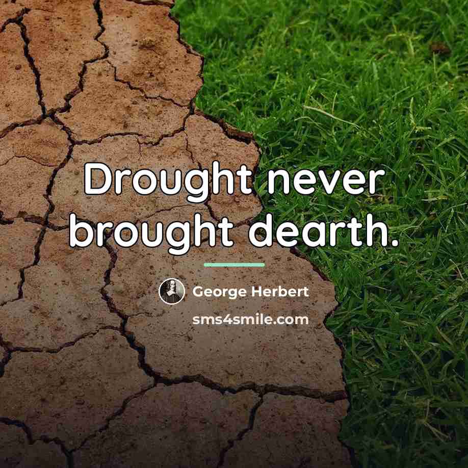 “Drought never brought dearth.…” quote by George Herbert