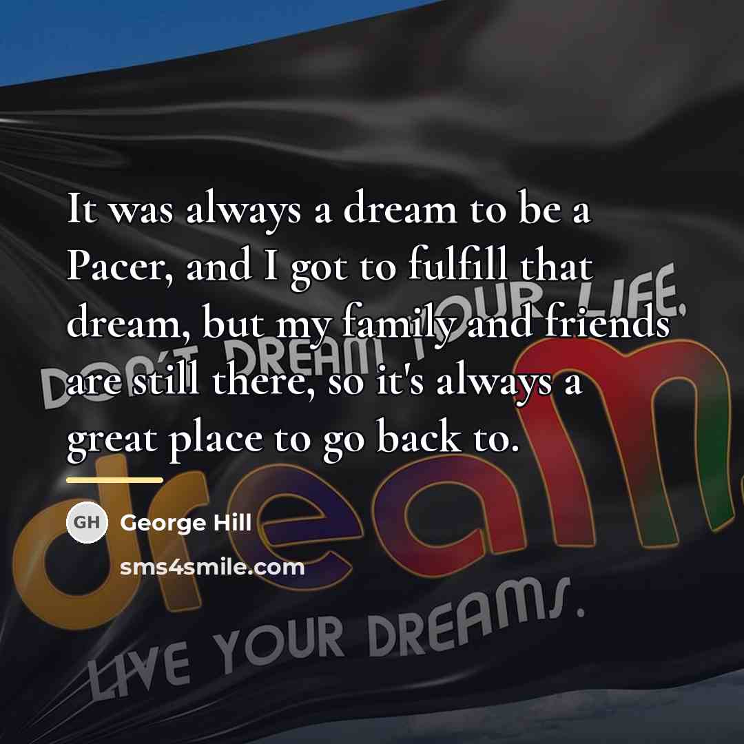 “It was always a dream to be a Pacer, and…” quote by George Hill