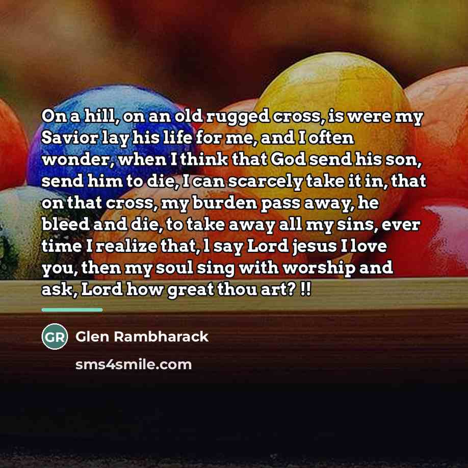 “On a hill, on an old rugged cross, is were…” quote by Glen Rambharack