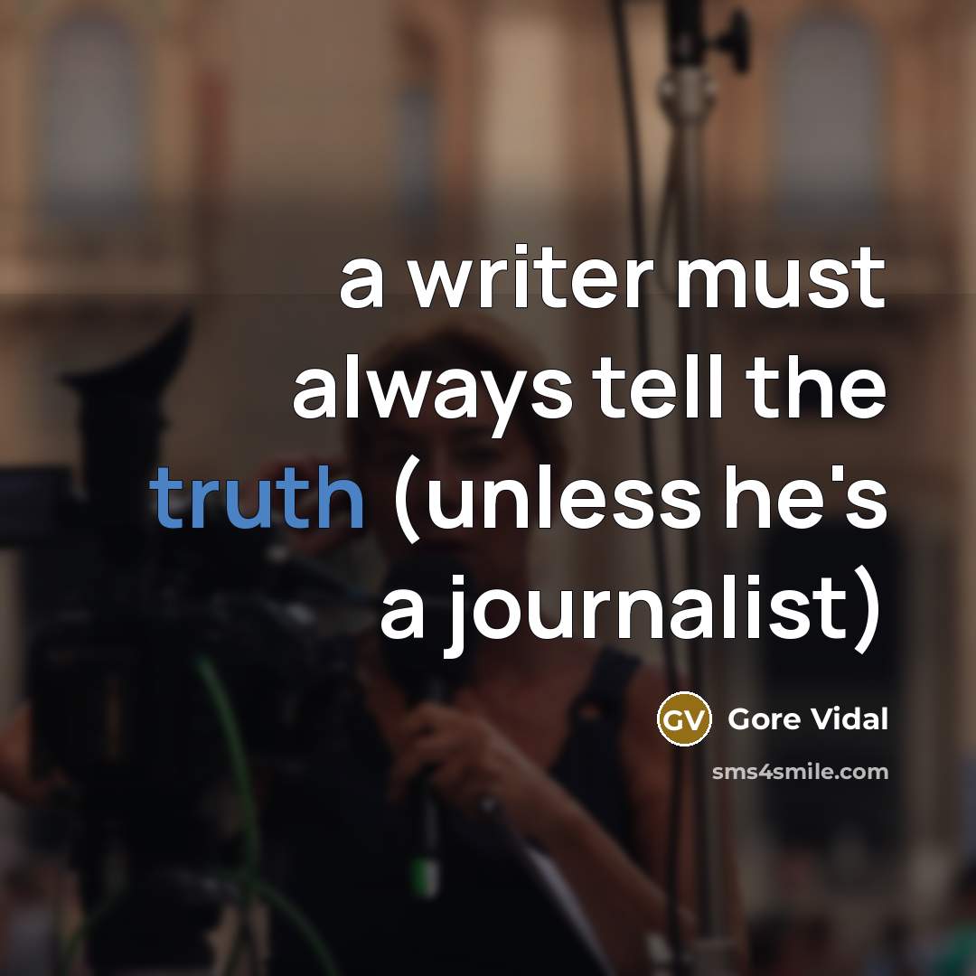 “a writer must always tell the truth (unless he's a…” quote by Gore Vidal
