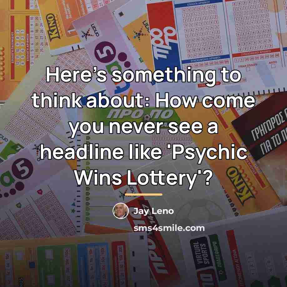 “Here's something to think about: How come you never see…” quote by Jay Leno
