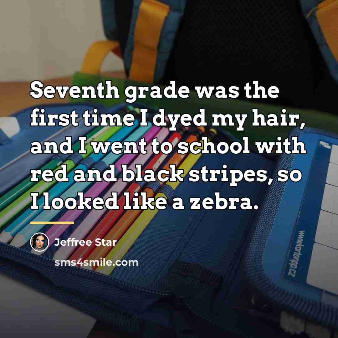 “Seventh grade was the first time I dyed my hair,…” quote by Jeffree Star
