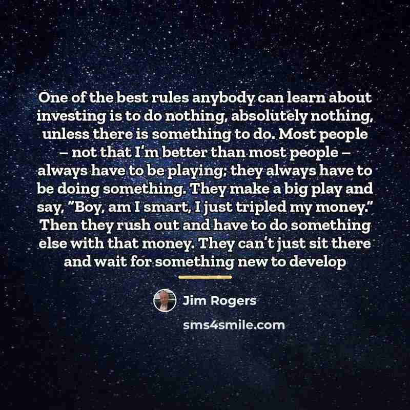 “One of the best rules anybody can learn about investing…” quote by Jim Rogers