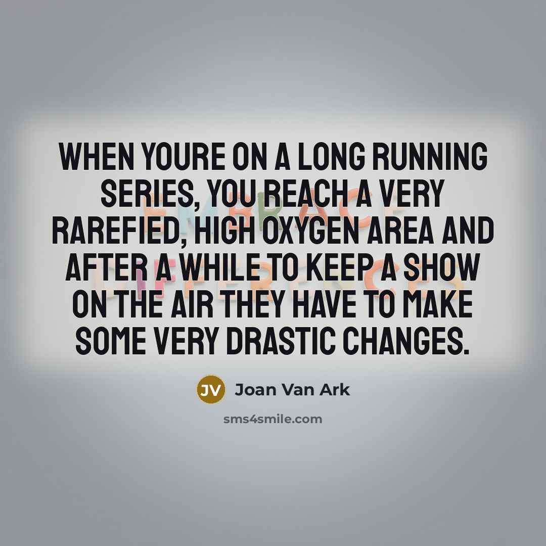 “When youre on a long running series, you reach a…” quote by Joan Van Ark