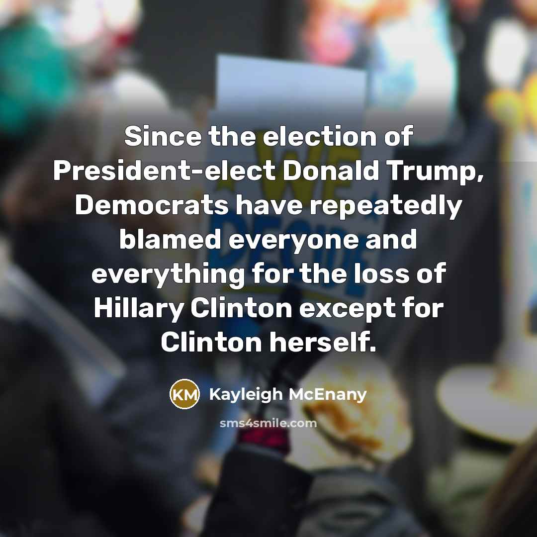 “Since the election of President-elect Donald Trump, Democrats have repeatedly…” quote by Kayleigh McEnany
