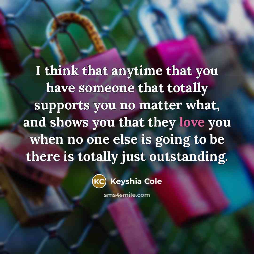 “I think that anytime that you have someone that totally…” quote by Keyshia Cole