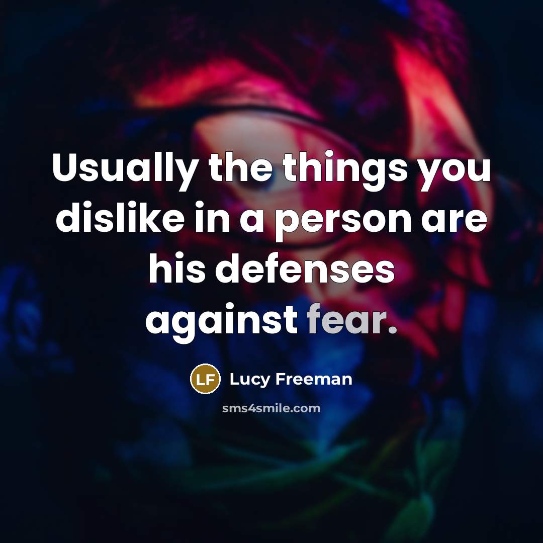 “Usually the things you dislike in a person are his…” quote by Lucy Freeman