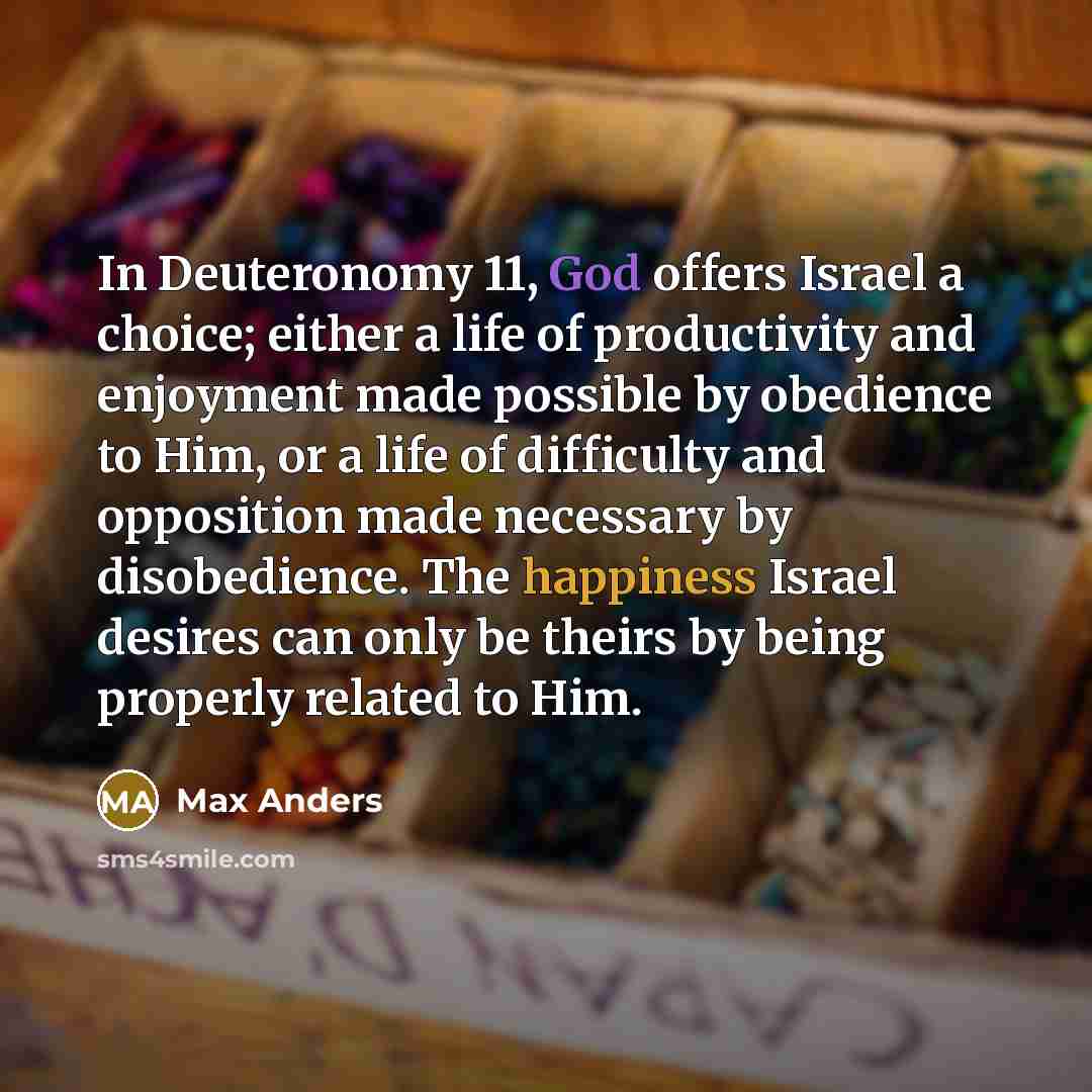 “In Deuteronomy 11, God offers Israel a choice; either a…” quote by Max Anders