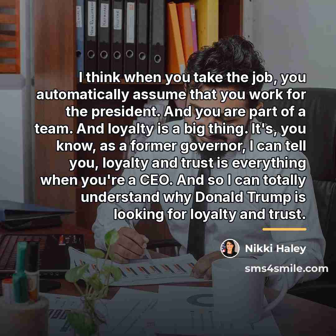 “I think when you take the job, you automatically assume…” quote by Nikki Haley