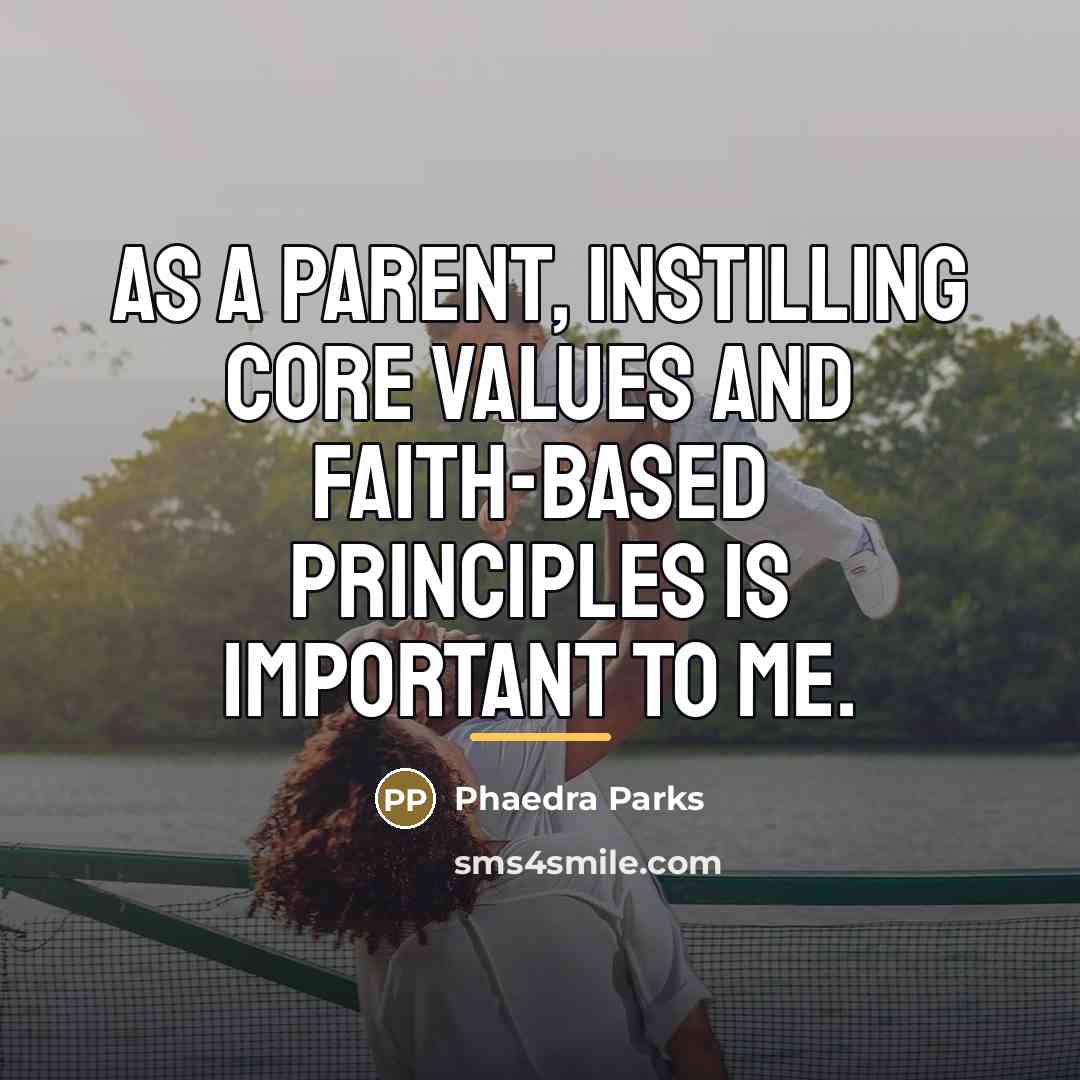 “As a parent, instilling core values and faith-based principles is…” quote by Phaedra Parks
