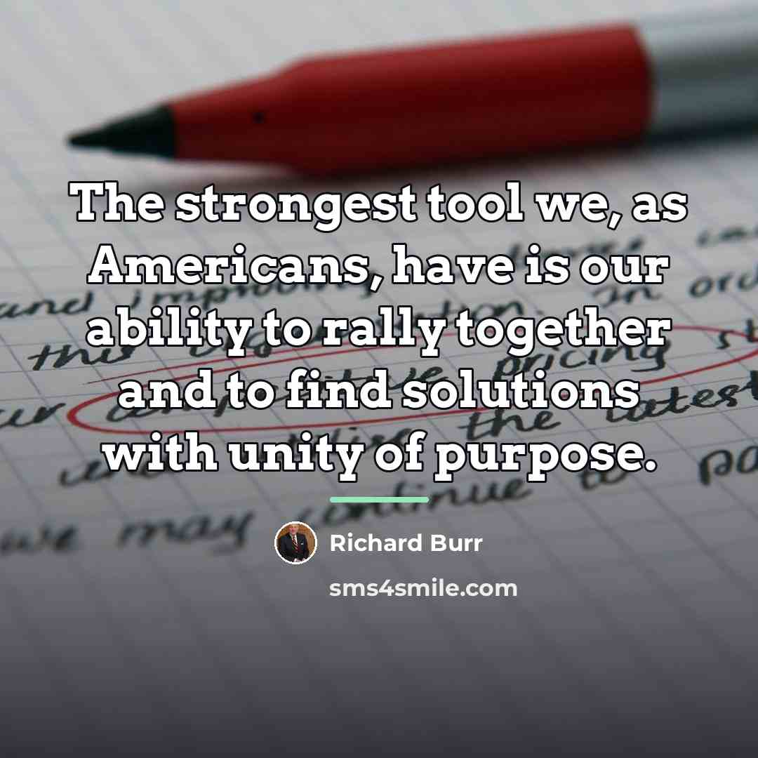 “The strongest tool we, as Americans, have is our ability…” quote by Richard Burr