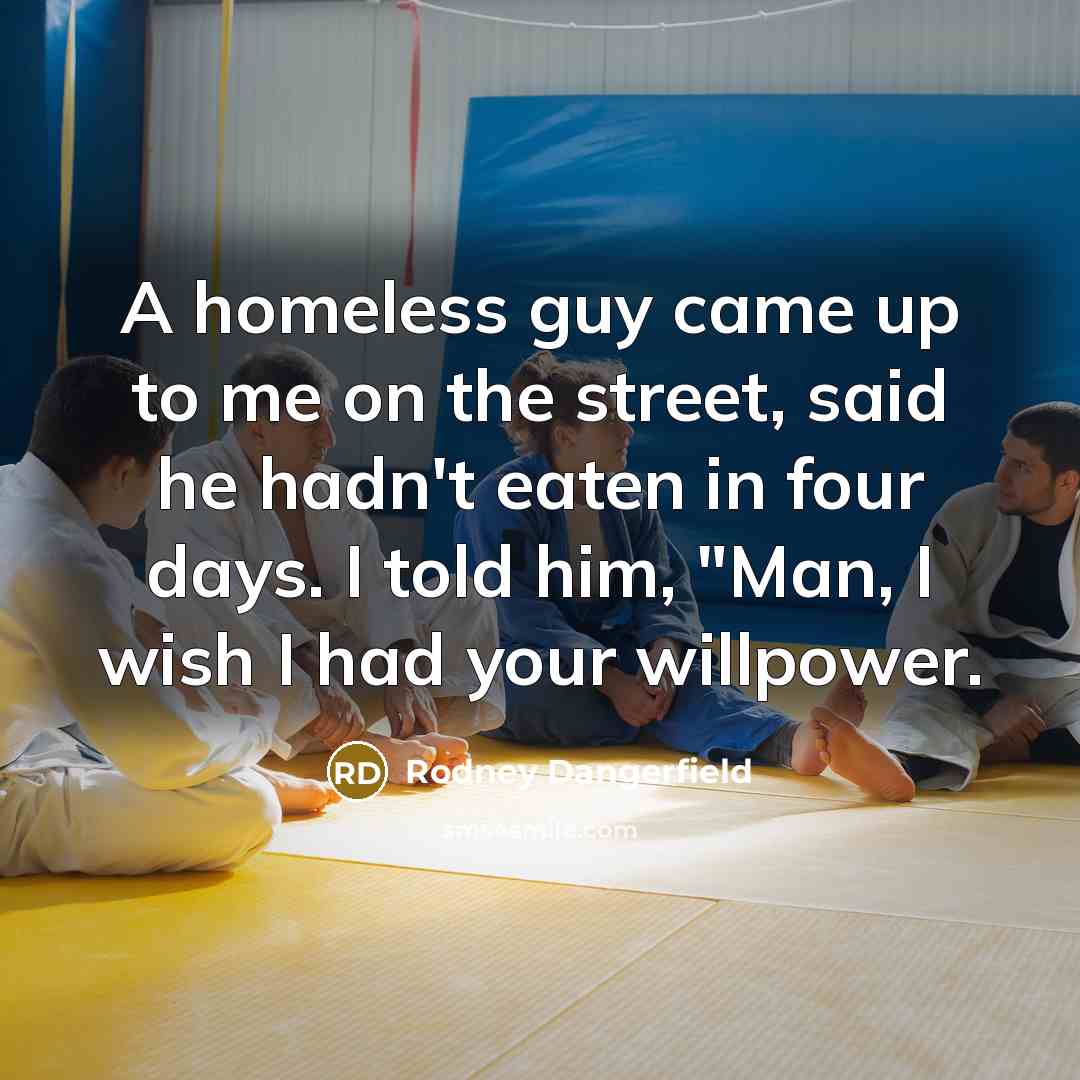 “A homeless guy came up to me on the street,…” quote by Rodney Dangerfield