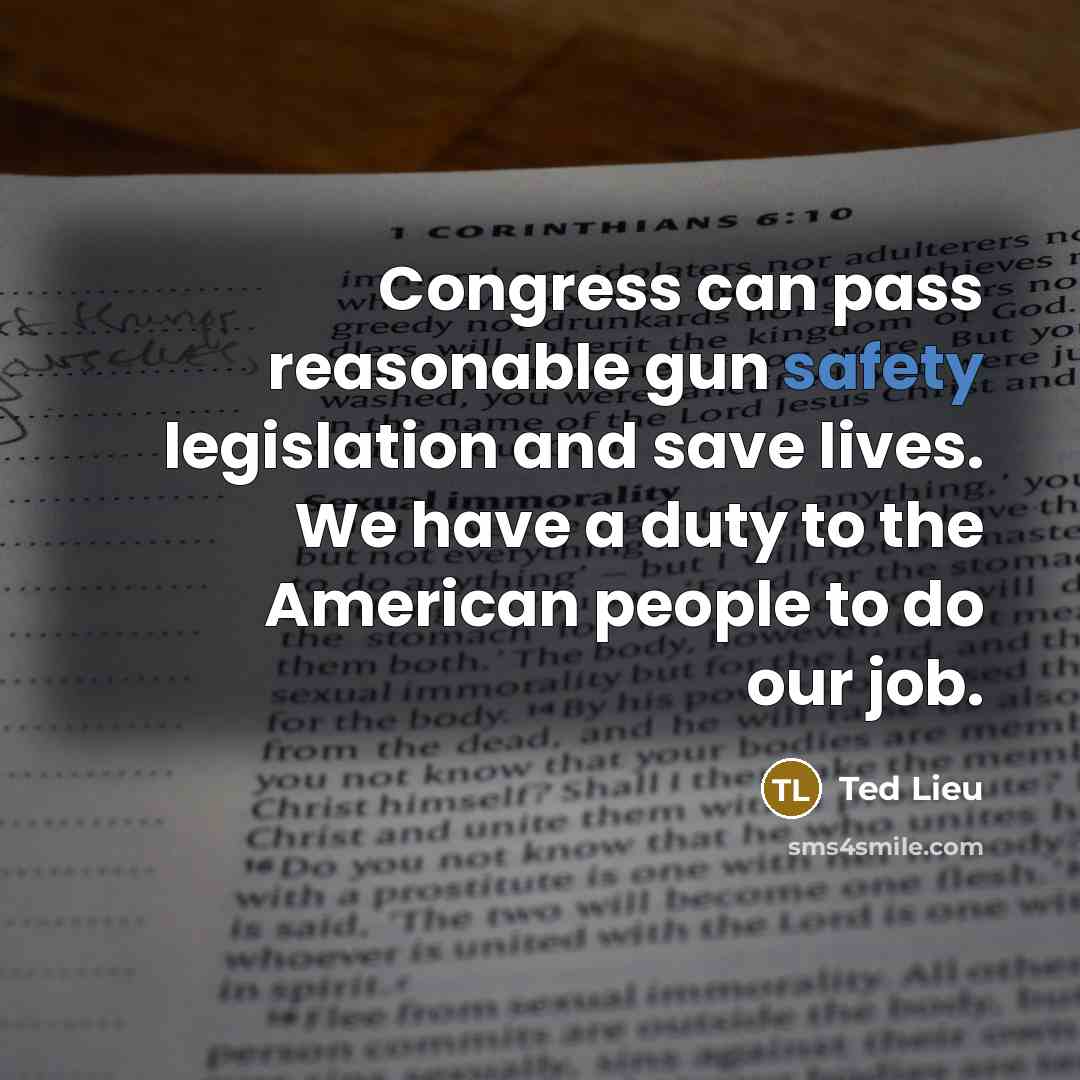 “Congress can pass reasonable gun safety legislation and save lives.…” quote by Ted Lieu