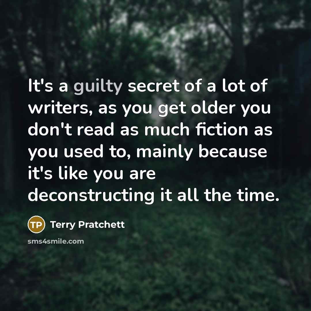 “It's a guilty secret of a lot of writers, as…” quote by Terry Pratchett