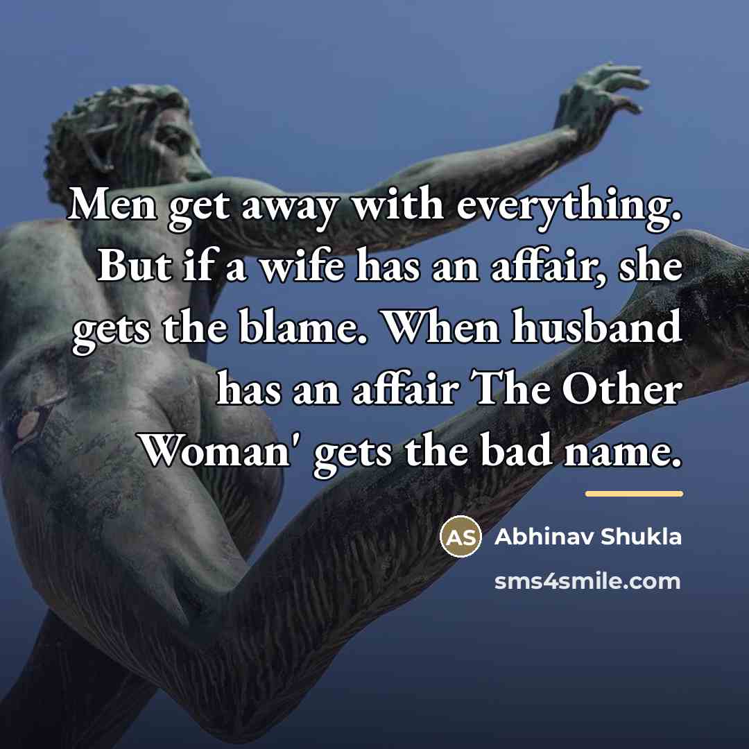 “Men get away with everything. But if a wife has…” quote by Abhinav Shukla
