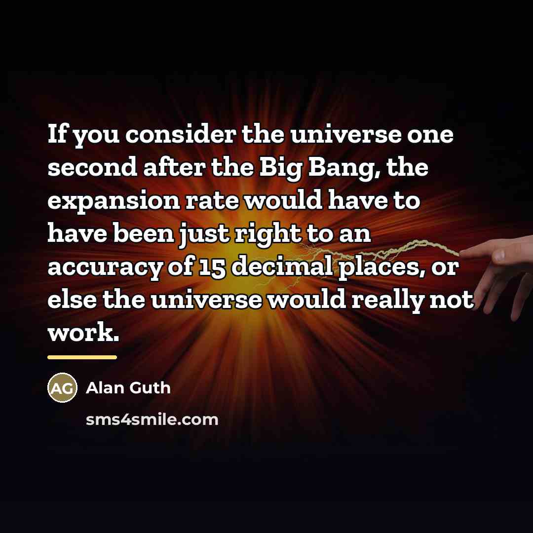 “If you consider the universe one second after the Big…” quote by Alan Guth