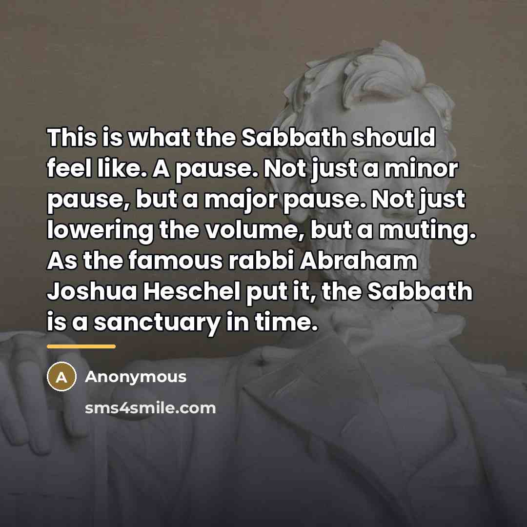 “This is what the Sabbath should feel like. A pause.…” quote by Anonymous