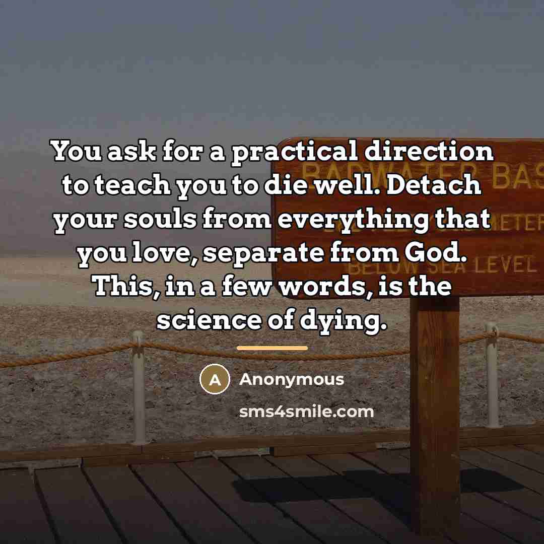 “You ask for a practical direction to teach you to…” quote by Anonymous
