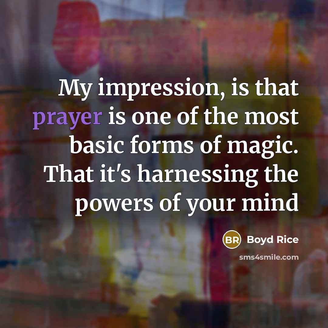 “My impression, is that prayer is one of the most…” quote by Boyd Rice