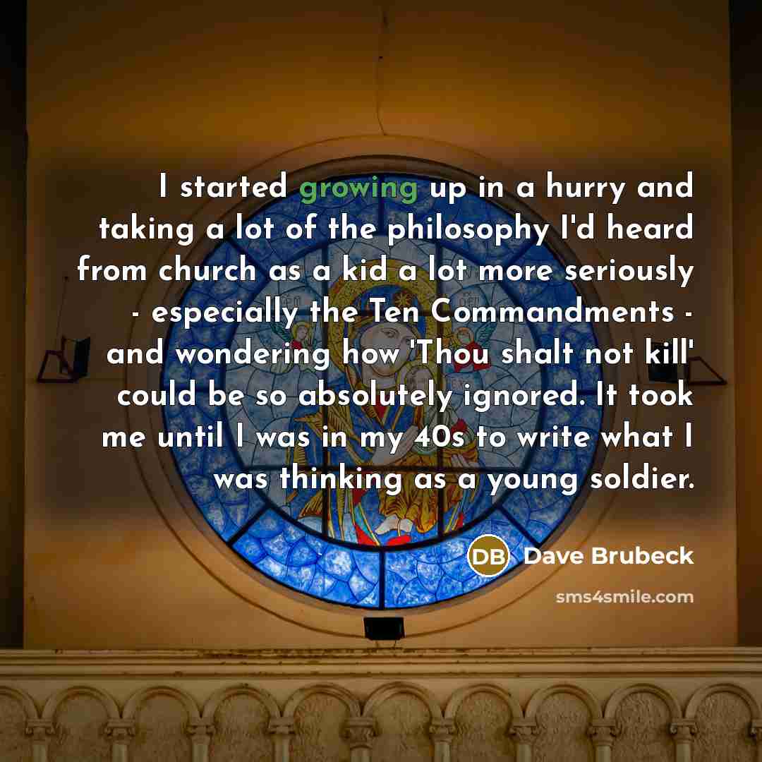 “I started growing up in a hurry and taking a…” quote by Dave Brubeck