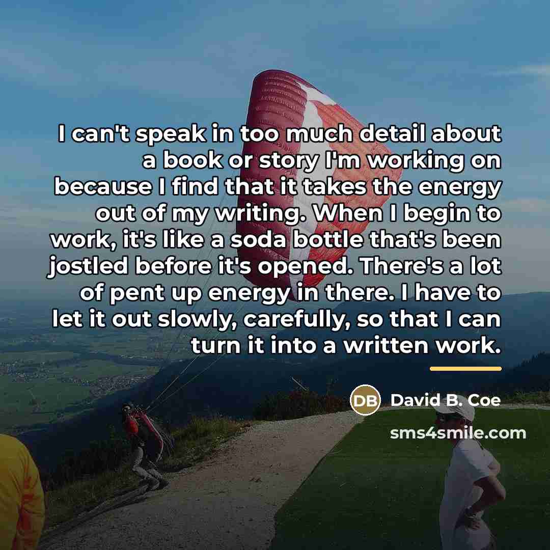 “I can't speak in too much detail about a book…” quote by David B. Coe
