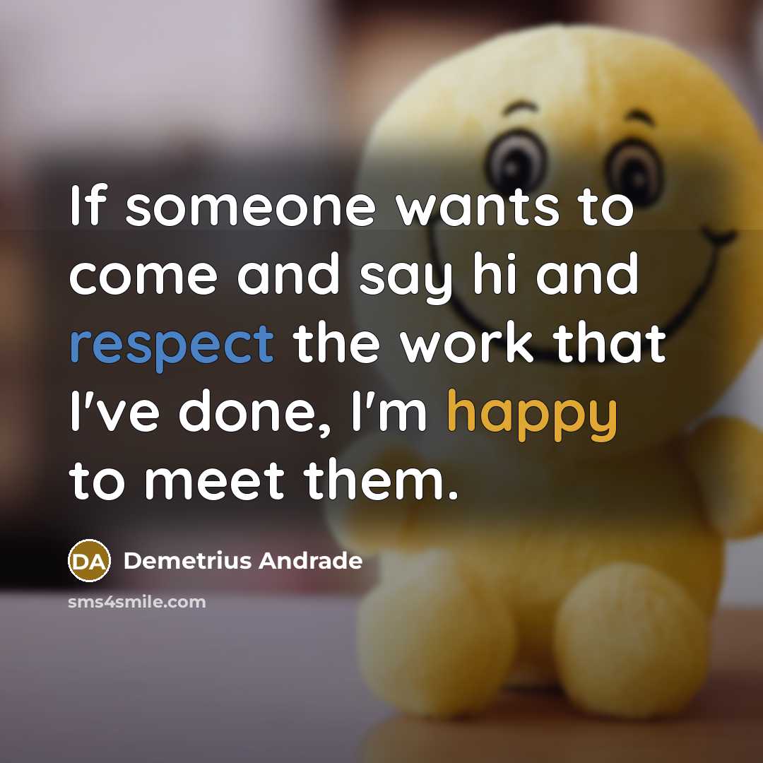 “If someone wants to come and say hi and respect…” quote by Demetrius Andrade