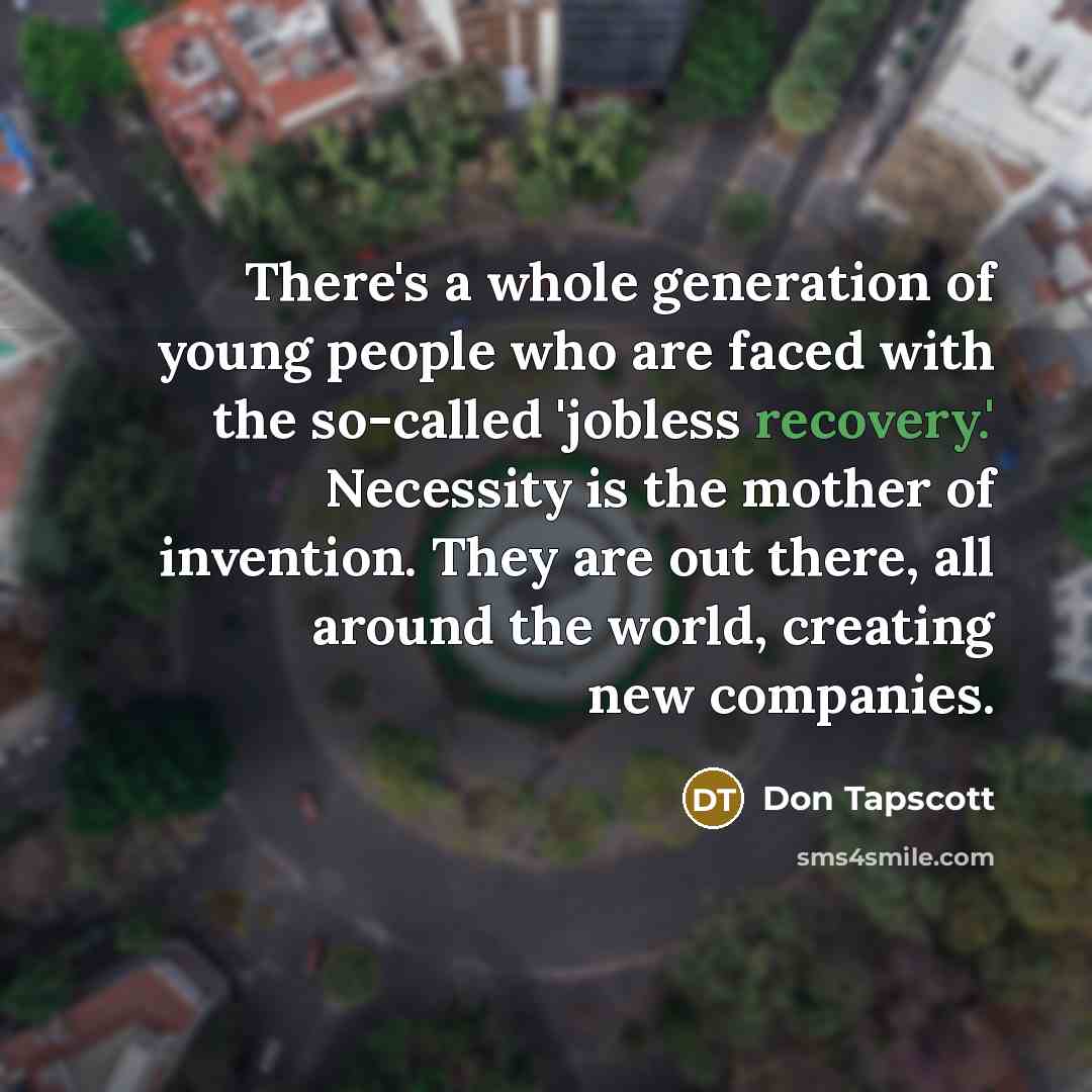 “There's a whole generation of young people who are faced…” quote by Don Tapscott