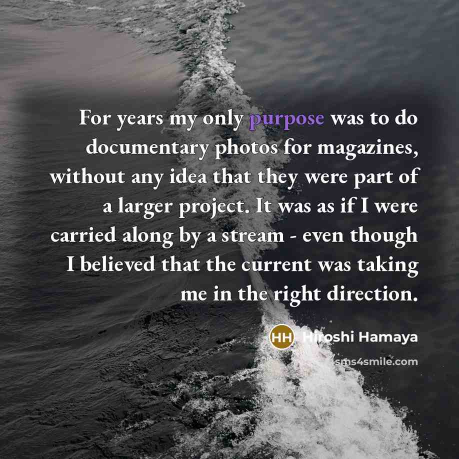 “For years my only purpose was to do documentary photos…” quote by Hiroshi Hamaya