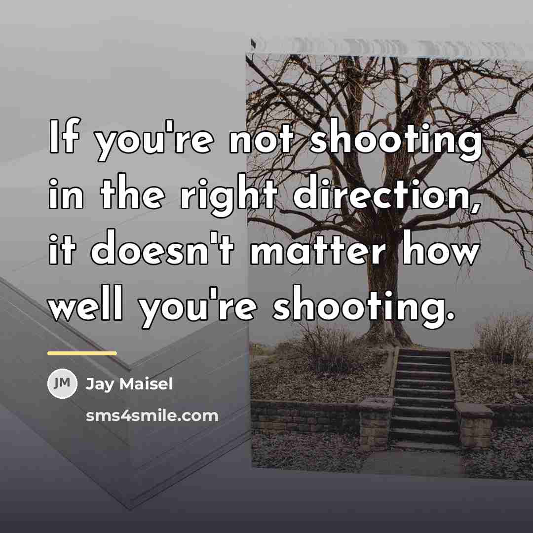 “If you're not shooting in the right direction, it doesn't…” quote by Jay Maisel